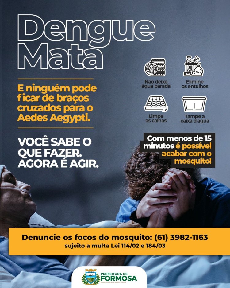 Prefeitura Municipal de Formosa no trabalho de prevenção e combate contra à dengue