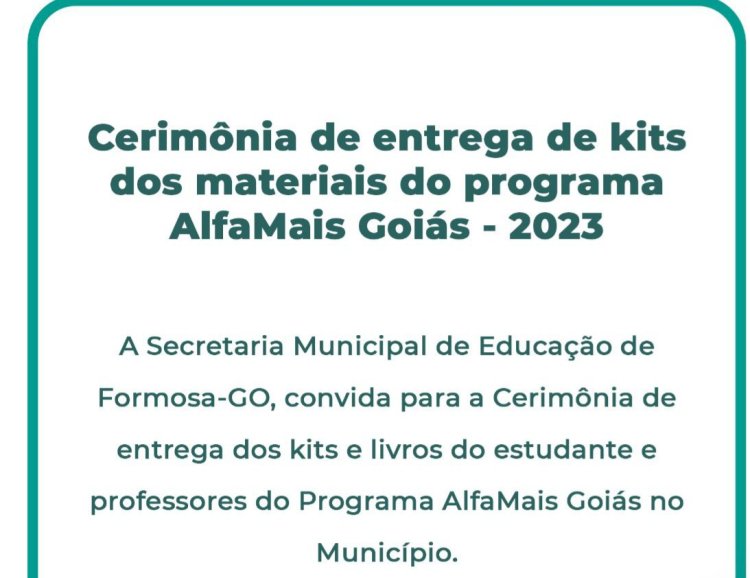 Secretaria Municipal de Educação de Formosa fará entrega de kits dos materiais do programa AlfaMais Goiás 2023