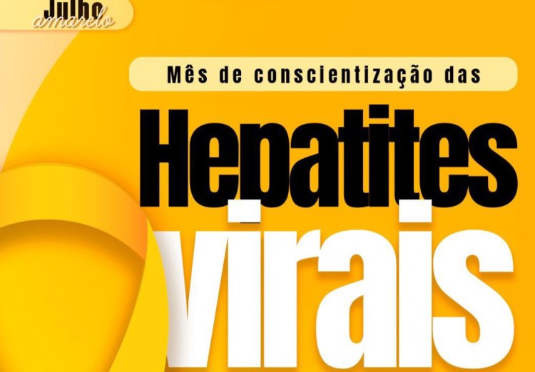 Prefeitura de Formosa lança a Campanha Julho Amarelo para conscientização da sociedade sobre as Hepatites Virais"